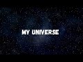 My Universe (Lyrics) - Coldplay x BTS