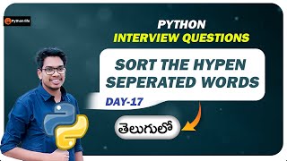 Sort Hyphen Separated Words in Python | Python Interview Questions