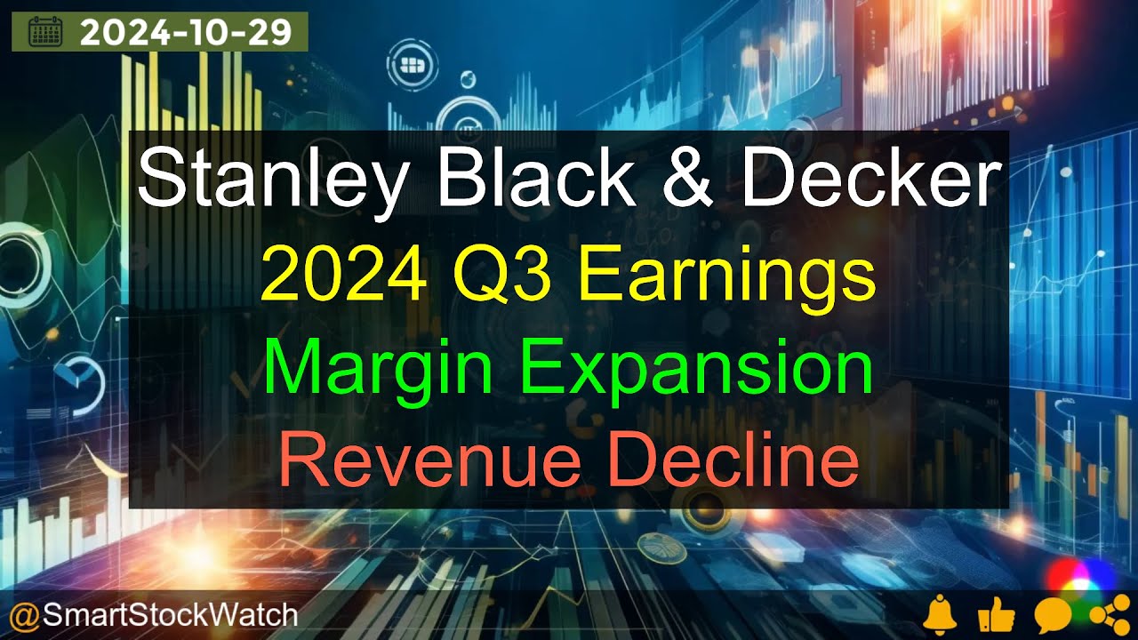 [Margin Expansion] Stanley Black & Decker - 2024 Q3 Earnings Analysis