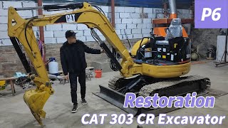 Repair and Renovation CAT 303 CR Excavator P6