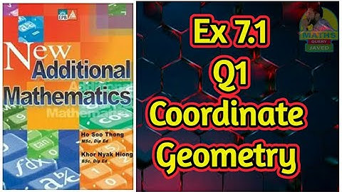 Q1 || Ex:7.1 || Add Maths || Coordinate Geometry || Marshal cavendish