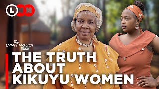 Why Kikuyu women are considered arrogant, gold diggers and hardworking | Culture with Gala | LNN