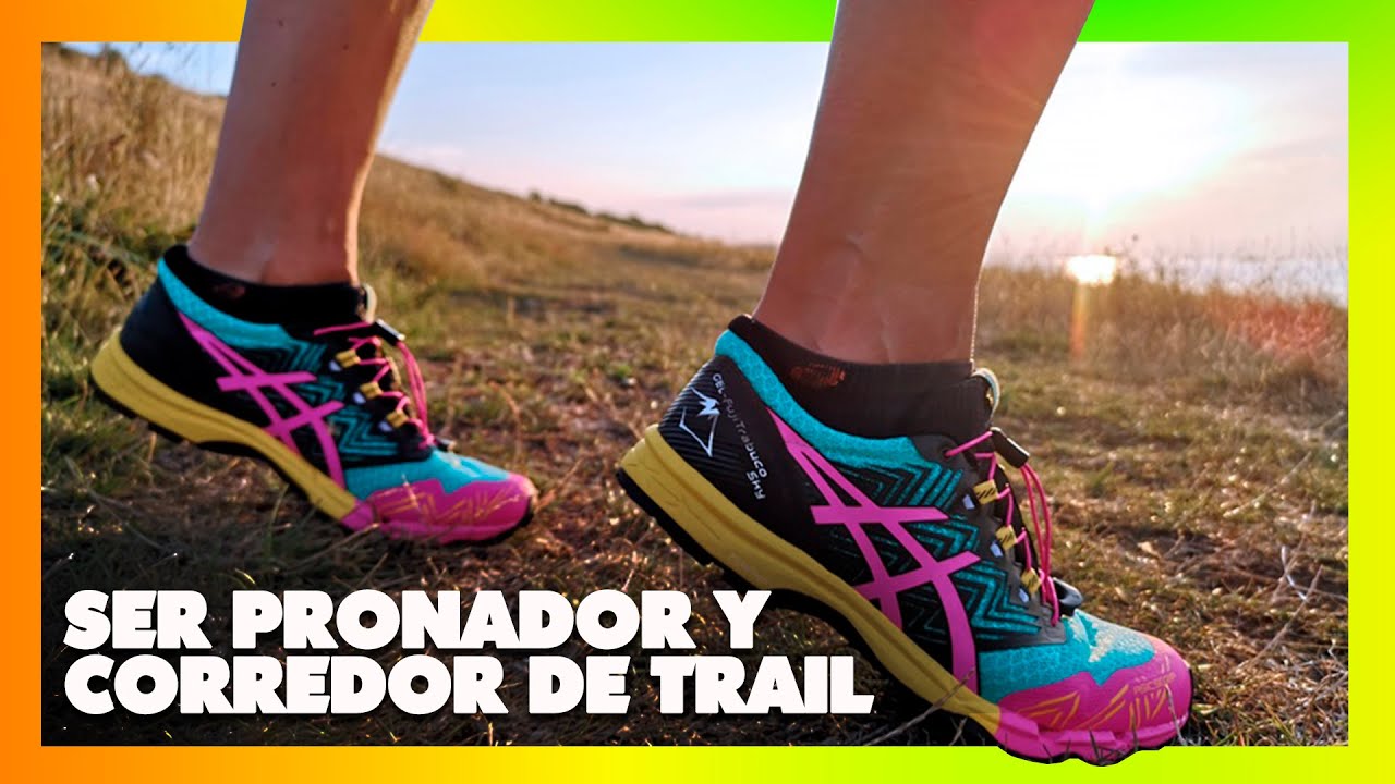 Zapatillas de TRAIL PARA PRONADOR 👟 Consultorio 592 - YouTube