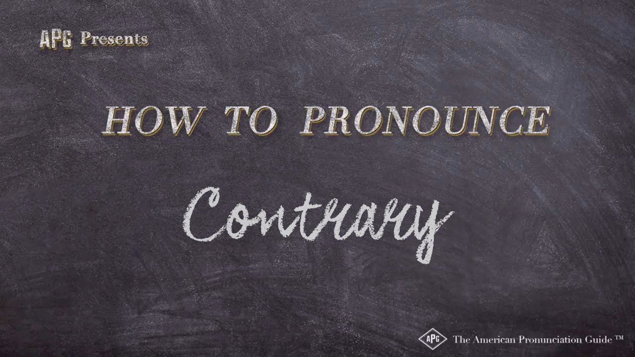 How Do You Pronounce Contrary