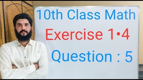 10th class Math Exercise 1.4 Question 5 |  Balochistan Board | FREE EDUCATION | Muhammad Hilal