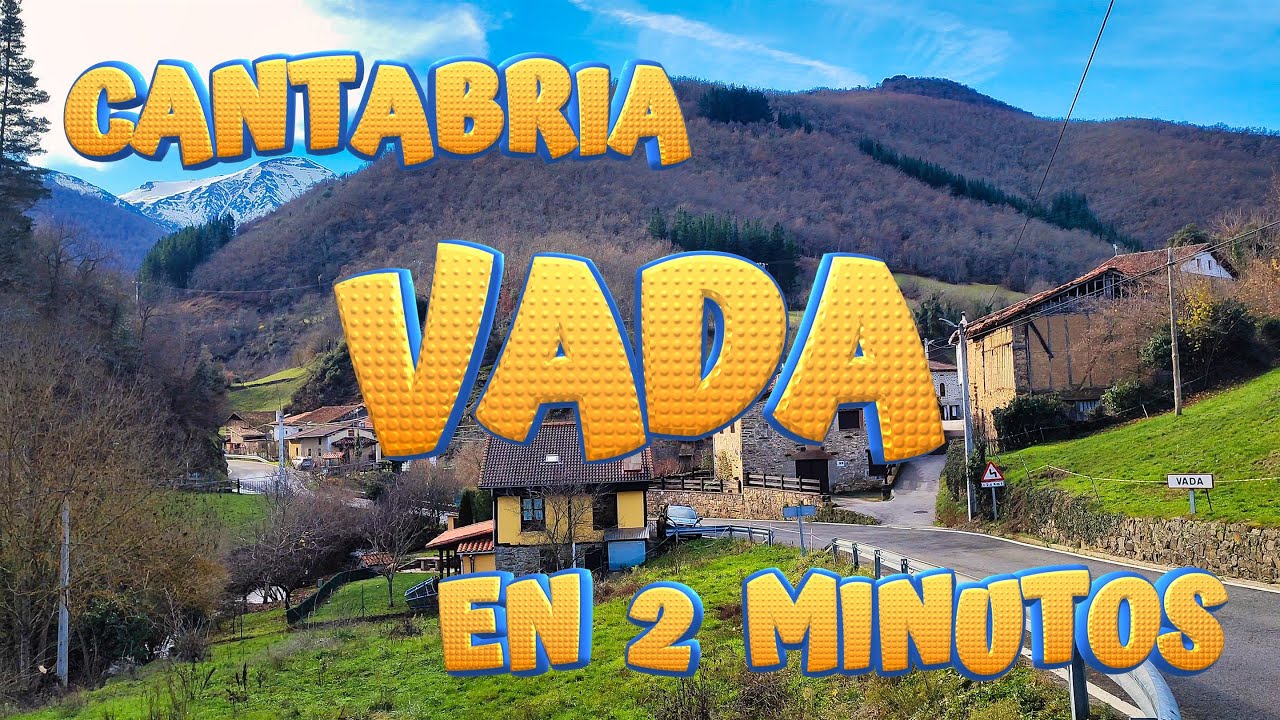 VADA en 2 minutos. VEGA DE LIÉBANA. Conoce las maravillas de este pintoresco pueblo. CANTABRIA.
