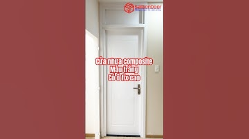 ✅ Review Cửa Gỗ Nhựa Composite Màu Trắng có Ô Fix ô Thoáng | Cửa Nhựa Composite Hàn Quốc Giả Gỗ