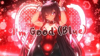 ╭Nightstyle╯Nightcore - I&#39;m Good (Blue) (Mindblast x Uwaukh Remix) [Razorbax]