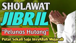 Dahsyatnya Sholawat Jibril, Amalan Pembuka Rezeki, Penarik Rezeki Dari Segala Arah