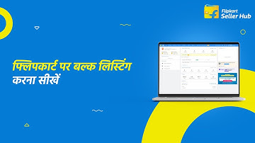 Learn how to Do Bulk Listing | Flipkart Seller Hub