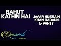 Bahut kathin hai  jafar hussain khan badauni  party album qawwalivol 2