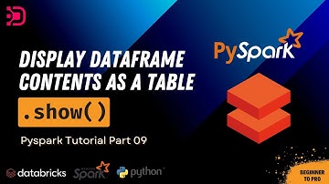 09. SHOW in PySpark | Display Dataframe as Table | Show() Function