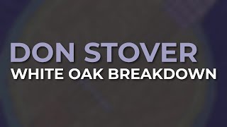 Don Stover - White Oak Breakdown (Official Audio)