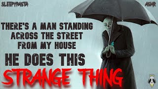 ASMR | "He does this strange thing"  [SleepyPasta] [Soft Spoken] [Scary Story]