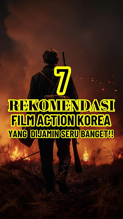 7 REKOMENDASI FILM ACTION KOREA YANG DIJAMIN SERU BANGET ❗❗❗ #rekomendasifilm #movie #rekomendasi