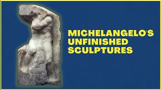 Michelangelo s Unfinished Sculptures The Hall Of Prisoners Art History Education