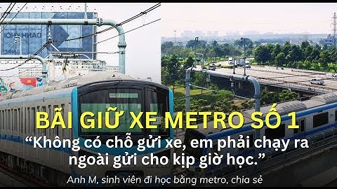 🚧 Bãi giữ xe Metro: Lỗ hổng quy hoạch "vô tình" cản bước giao thông công cộng?