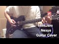 【MintJam】Nexus (feat. 赤飯) GuitarCovered by イケモト