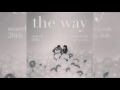Ariana Grande The Way Spanglish Version Feat Mac Miller Official Audio