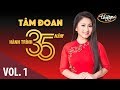 Tâm Đoan - Hành Trình 35 Năm Cùng Thúy Nga (Vol. 1)