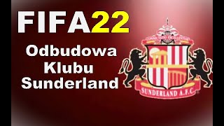 FIFA 22 Odbudowa Klubu | Sunderland A.F.C. |PS5| Sezon 6