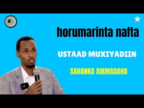Ustaad Muxyadiin Horumarinta Nafta 