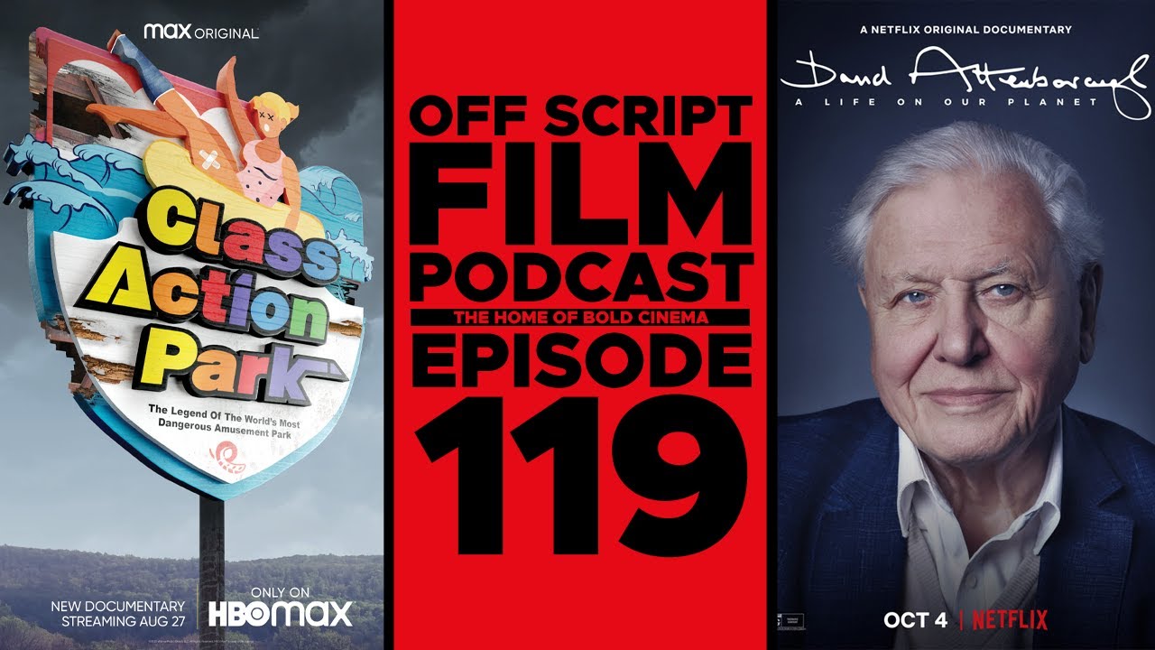 Class Action Park & David Attenborough: A Life On Our Planet | Off Script Film Review: Episode 119