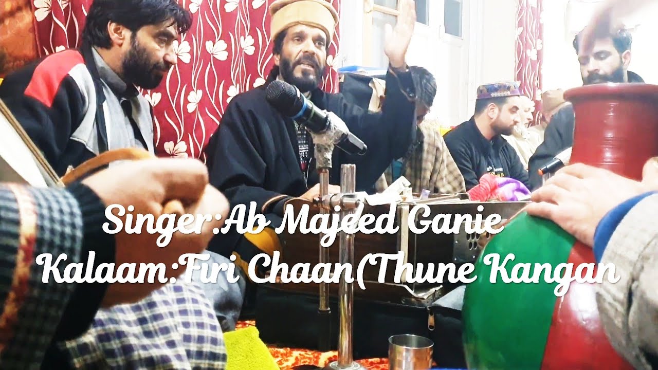Majeed Ganie||کلام:Firi Chaan Saeb||Chaishmoo Panninyo Phear Gardishas||Kashmiri Sufism