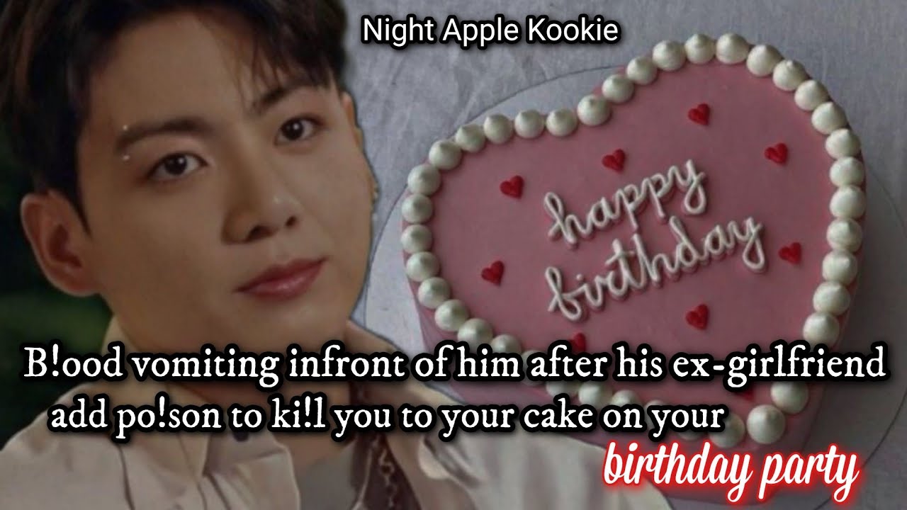 B!ood vomiting infront of him after his ex-girlfriend add po!son to your cake on your birthday party