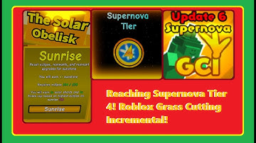 Reaching Supernova Tier 4! Sunrise, More Solar Upgrades! Grass Cutting Incremental!