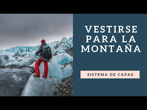 Video: Cómo Vestirse Para La Montaña