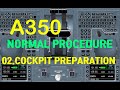 (02) A350, NORMAL PROCEDURE, COCKPIT PREPARATION