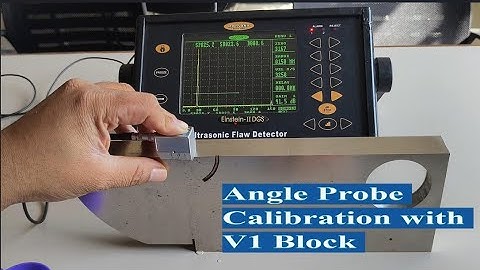 Angle Probe Calibration with V1 Block (UT)