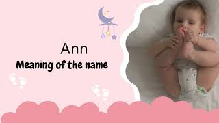 Ann baby name meaning, Origin and Popularity