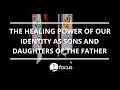 "The Healing Power of Our Identity as Sons And Daughters of God!" ~ Dr. Gladys Dark