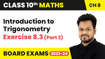 Introduction to Trigonometry - Exercise 8.3 (Part 2) | Class 10 Maths Chapter 8 | CBSE 2024-25