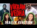 Vikram vedha  trailer reaction new