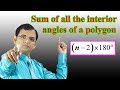 Sum of all the interior angles of a polygon