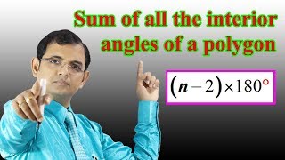 Sum of all the interior angles of a polygon