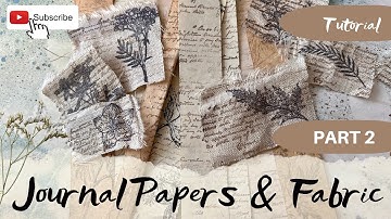 How to Make a Soft Cover Junk Journal - PART 2 Cutting Fabric and Ink Effects