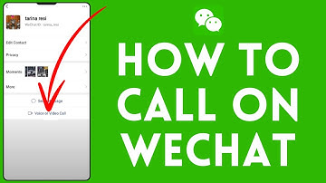 How To Call On WeChat 2024?