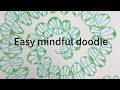 Easy mindful doodle.