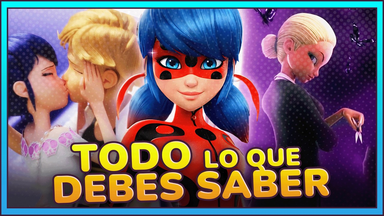 TODO lo que DEBES SABER antes de ver la TEMPORADA 6 | Miraculous