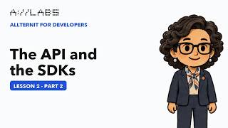 The API and the SDKs, Part 2 | Allternit for Developers