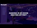 347aidan - Dancing in My Room (Lyrics)
