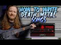 HOW TO WRITE KILLER DEATH METAL SONGS EASILY
