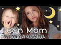 SINGLE TEEN MOM NIGHT ROUTINE *REALISTIC*