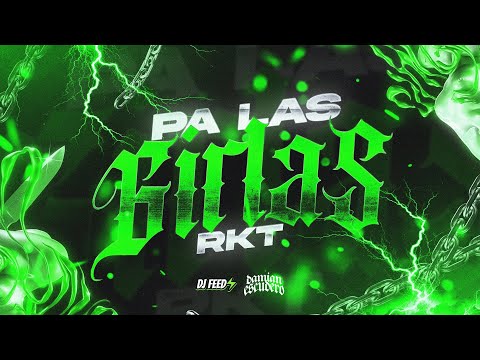 PA LAS GIRLAS (RKT) • DJ FEED⚡ @damianescuderodj [Vizualizer]