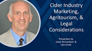 Cider Industry Marketing, Agritourism, & Legal Considerations  2022 WVU Extension Cider School