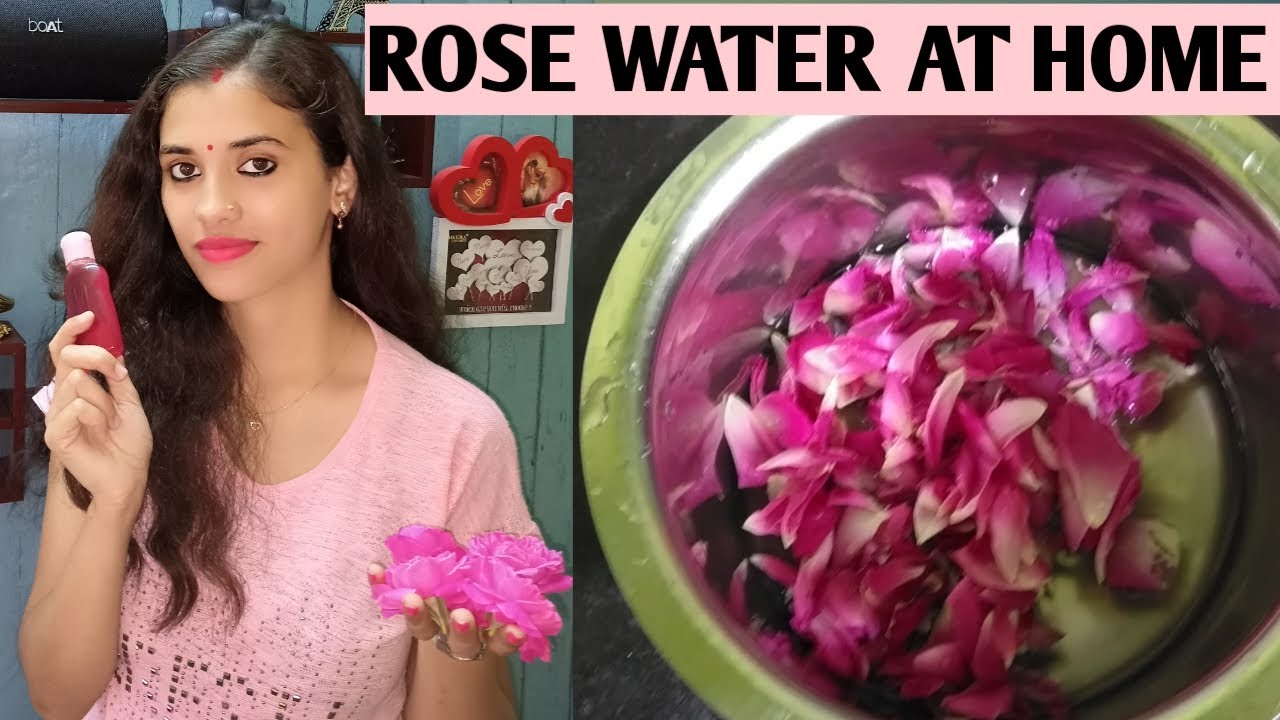 घर पर गुलाब जल बनाने का सबसे आसान तरीका DIY Rose Water how to make